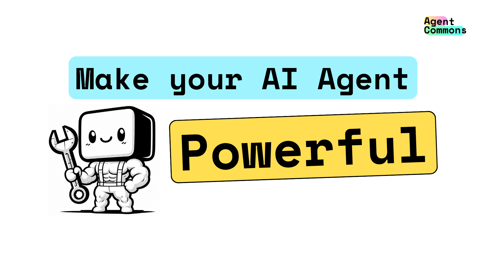 Make Your Agent Powerful